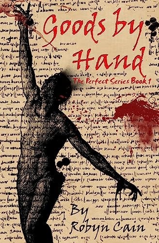 Goods By Hand The Perfect Series Book 1