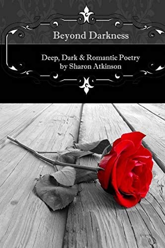 Beyond Darkness Deep, Dark and Romantic Poetry
