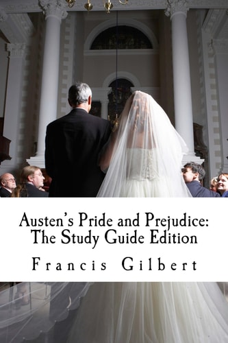 Austen's Pride and Prejudice: the Study Guide Edition Complete Text and Integrated Study Guide