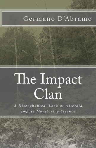 The Impact Clan A Disenchanted Look at Asteroid Impact Monitoring Science