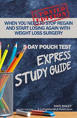 5 Day Pouch Test Express Study Guide Find Your Weight Loss Surgery Tool in Five Focused Days.