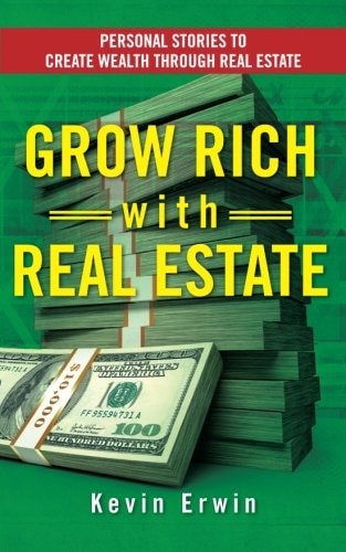 Grow Rich with Real Estate Personal Stories to Create Wealth Through Real Estate