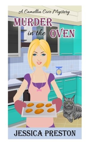 Murder in the Oven A Camellia Cove Mystery Book