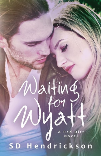Waiting for Wyatt A Red Dirt Novel