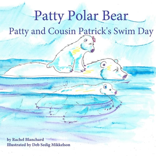 Patty Polar Bear Patty and Cousin Patrick's Swim Day
