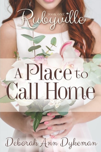 Rubyville A Place to Call Home, Book 1