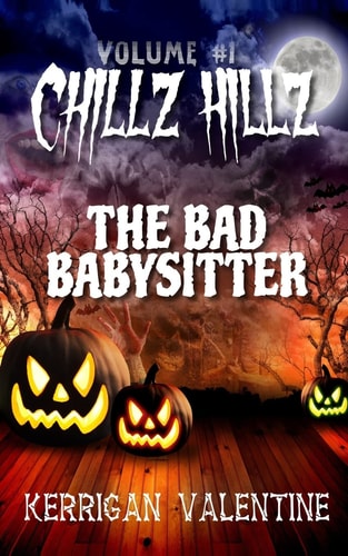 Chillz Hillz #1 The Bad Babysitter