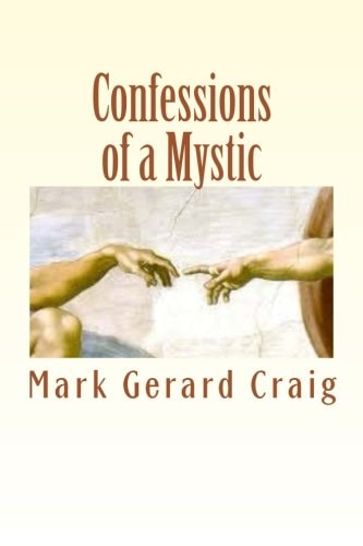 Confessions of a Mystic There is No More