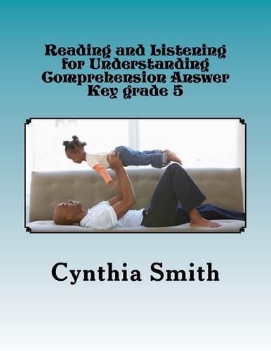 Reading and Listening for Understanding Comprehension Answer Key Grade 5