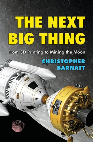 The Next Big Thing From 3D Printing to Mining the Moon