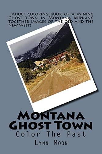 Montana GhostTown Color the Past