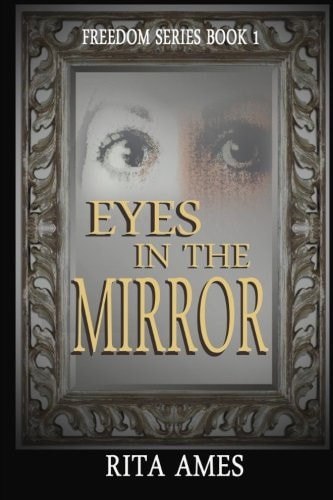 Eyes In The Mirror Freedom Series