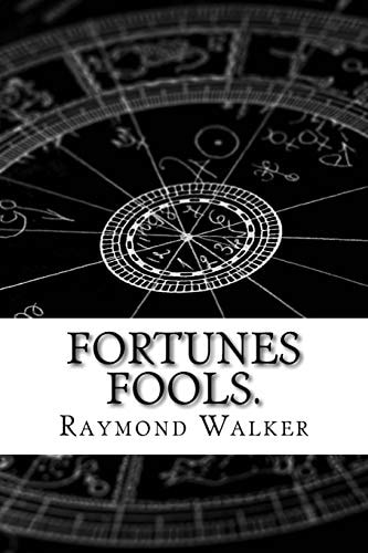 Fortunes Fools. The Miscast Fate Illuminates.