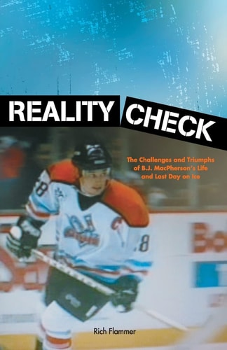 Reality Check The Challenges and Triumphs of B. J. MacPherson's Life and Last Day on Ice