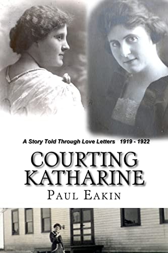 Courting Katharine Love Letters Sent a Century Ago: 1919-1922
