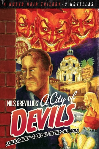 Nuevo Noir Trilogy City of Devils, Sub Rosa, Skulldiggery