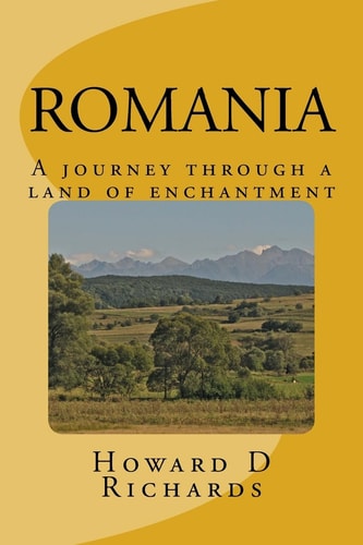 Romania A Journey Through a Land of Enchantment