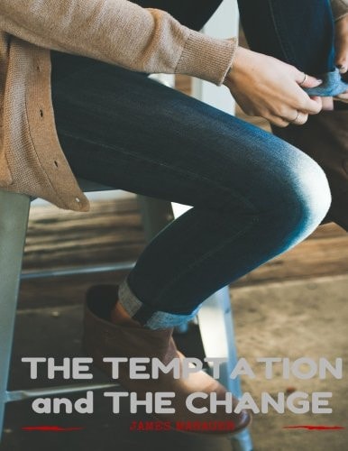 The Temptation and The Change : Sweet Innocent Girl.