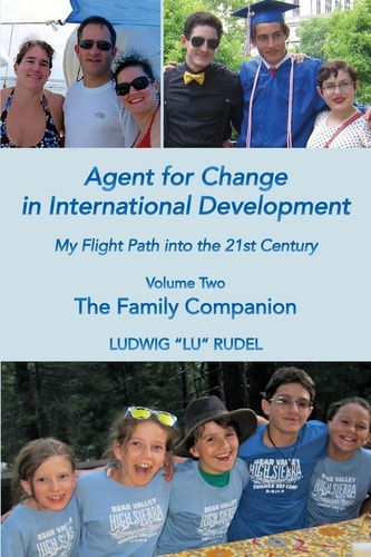Agent for Change in International Development; Volume 2 My Flight Path into the 21st Century