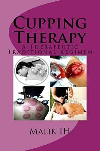Cupping Therapy A Therapeutic Traditional Regimen