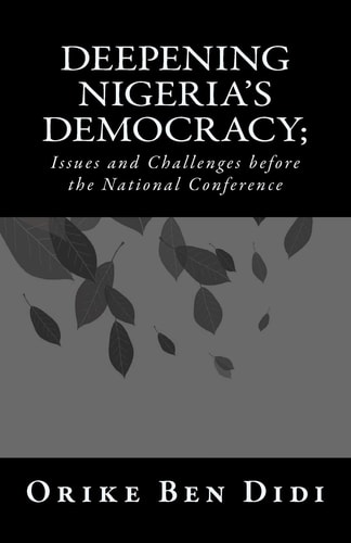 Deepening Nigeria's Democracy; Issues and Challenges Before the National Conference