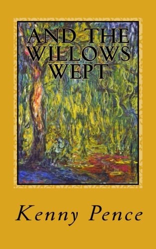 And the Willows Wept