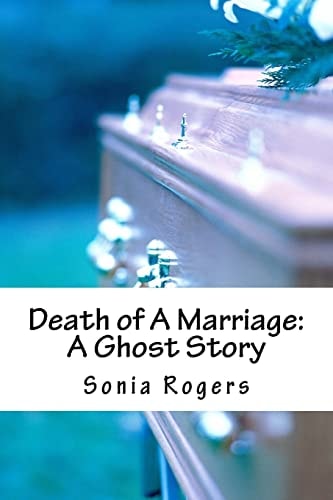Death of a Marriage A Ghost Story