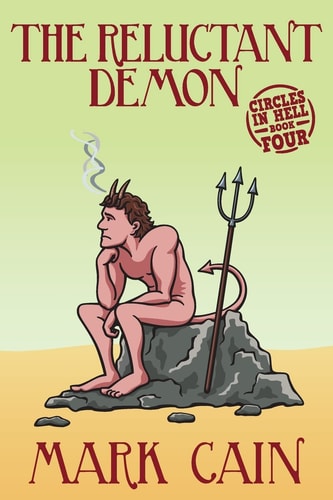 The Reluctant Demon Circles In Hell, Book Four