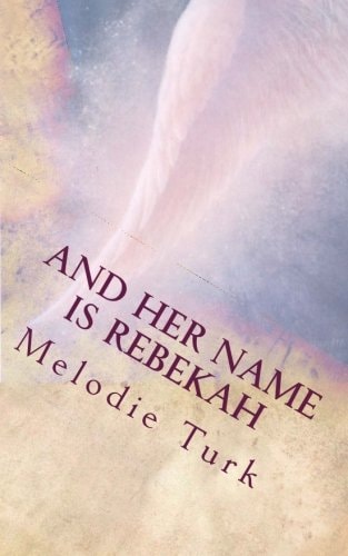 And Her Name Is Rebekah