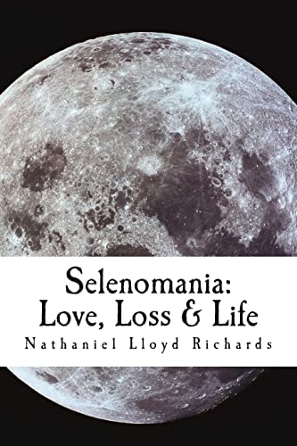 Selenomania Love, Loss and Life