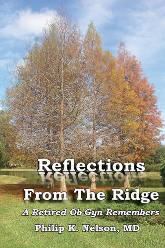 Refelections from the Ridge A Retired Ob-Gyn Remembers