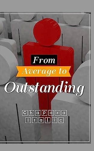 From Average to Outstanding