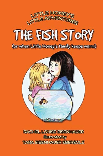 The Fish Story Or When Little Honey's Family Keeps Warm