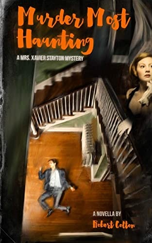 Murder Most Haunting A Mrs. Xavier Stayton Mystery