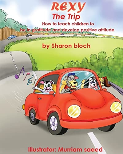 Rexy The Trip How to Teach Children to be in Gratitude and Develope Positive Attitude
