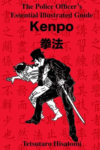 The Police Officer's Essential Illustrated Guide Kenpo