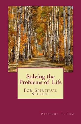 Solving the Problems of Life For Spiritual Seekers