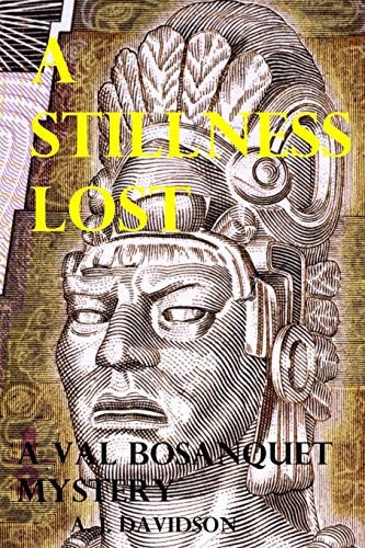 A Stillness Lost - a Val Bosanquet Mystery
