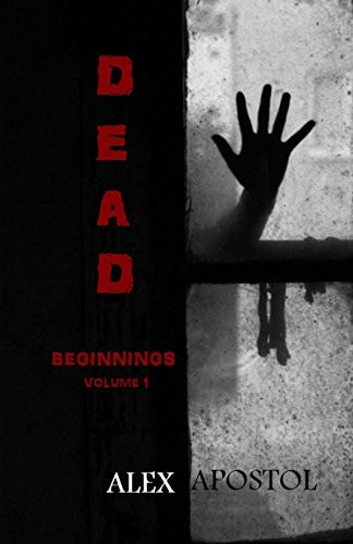 Dead Beginnings Volume 1
