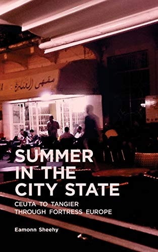 Summer In The City State Ceuta To Tangier Through Fortress Europe
