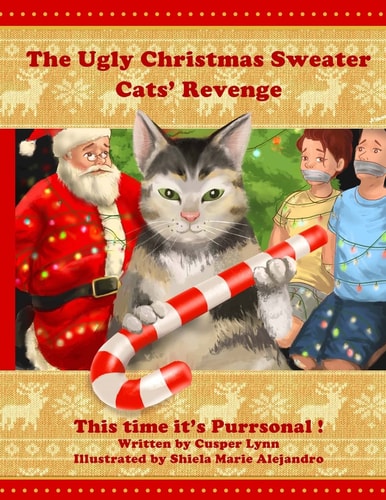 The Ugly Christmas Sweater Cats' Revenge This Time It's Purrsonal