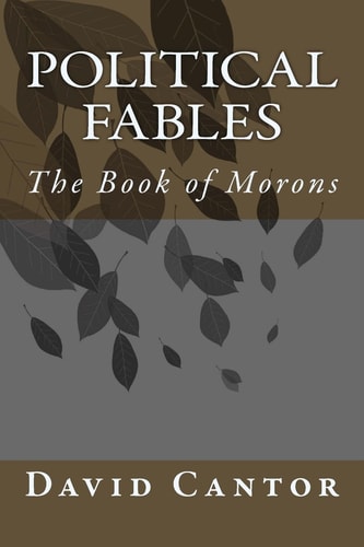 Political Fables The Book of Morons