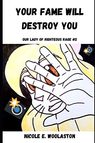 Your Fame Will Destroy You