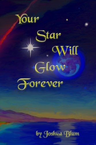 Your Star Will Glow Forever A Thirteenth Hour Picture Book