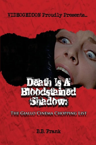 Death Is a Bloodstained Shadow The Giallo Cinema Chopping List