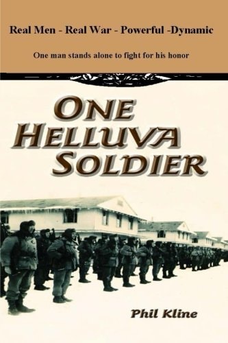 One Helluva Soldier The Boldest Historical Military Fiction Novel This Decade