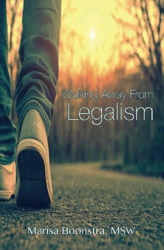 Walking Away from Legalism The Journey Towards Grace