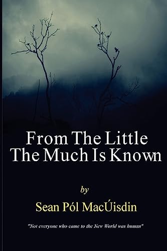 From the Little the Much Is Known