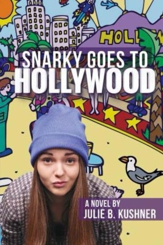 Snarky Goes to Hollywood: a Novel