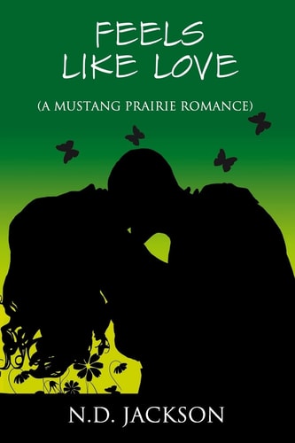 Feels Like Love (a Mustang Prairie Romance)